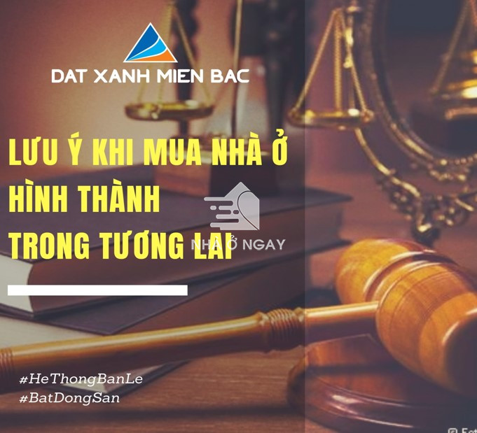 Lưu &yacute; khi mua nh&agrave; ở h&igrave;nh th&agrave;nh trong tương lai