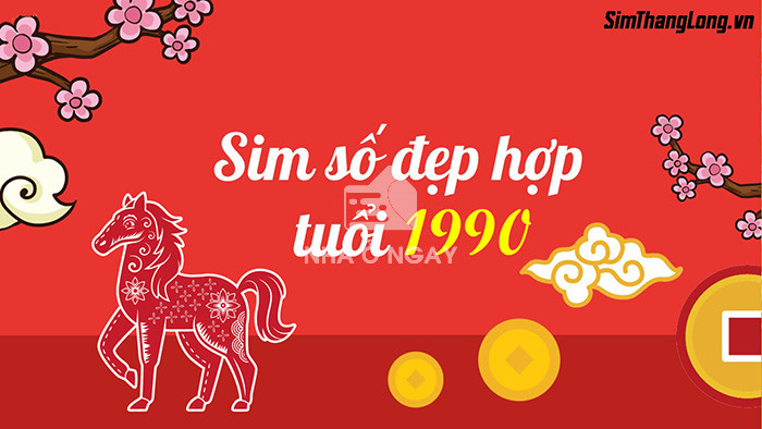 sim số đẹp hợp tuổi 1990